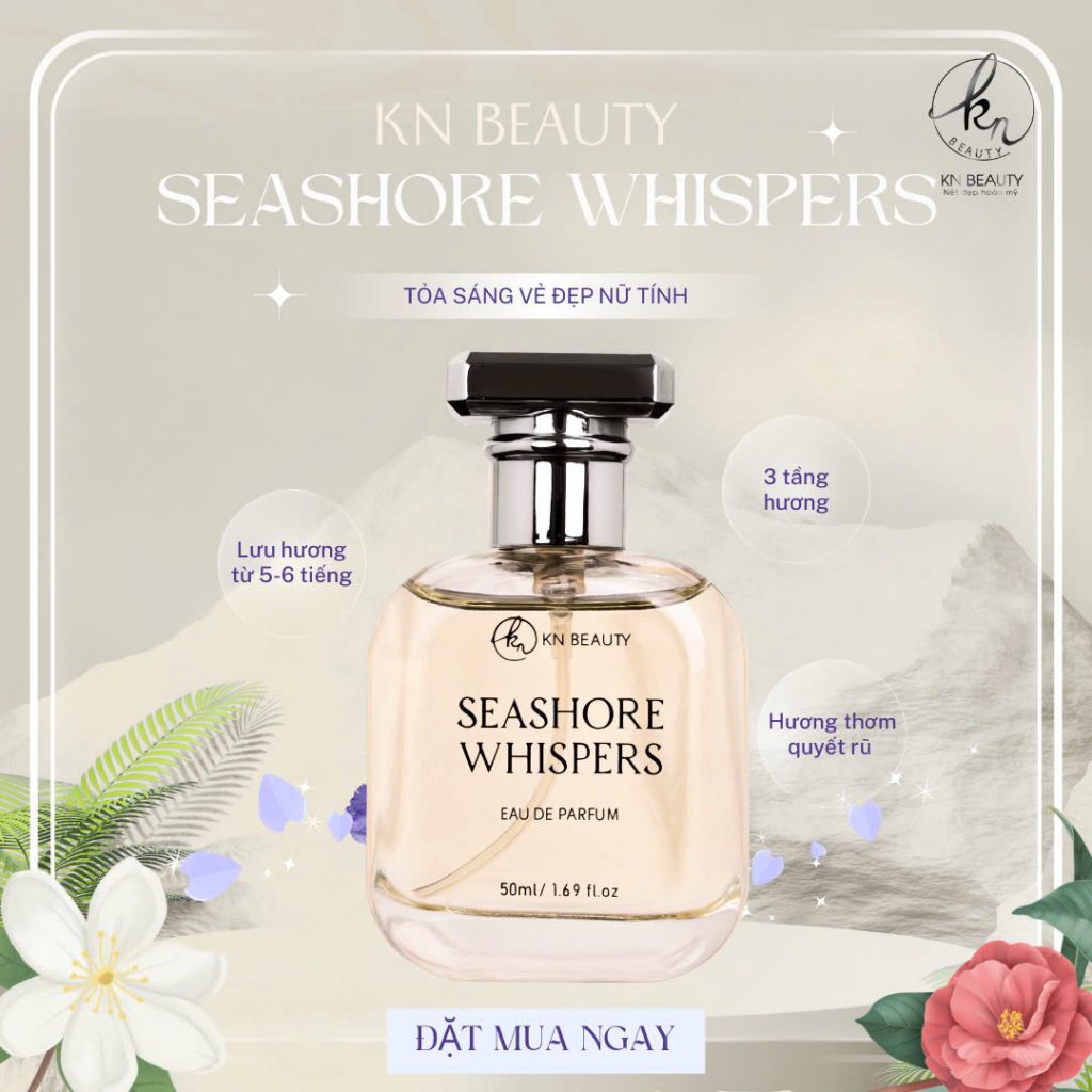 Khám Phá Nước Hoa Tự Nhiên Quyến Rũ Từ KN Beauty