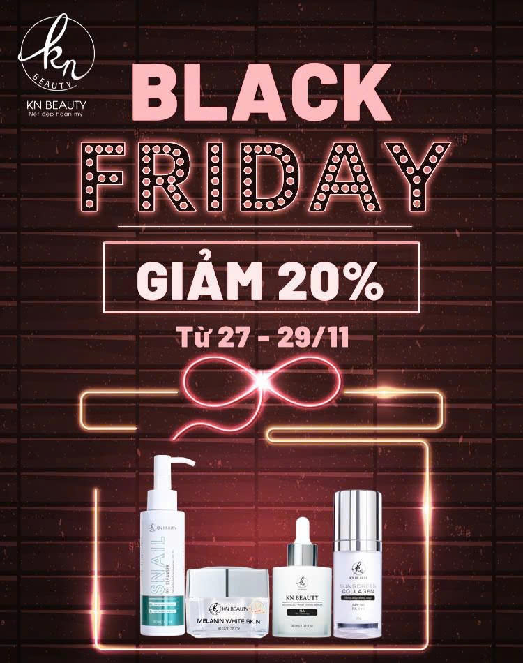 Khuyến Mãi Black Friday Giảm 20% Tất Cả Sản Phẩm KN Beauty