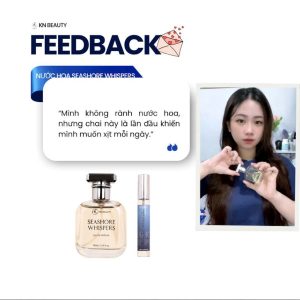 Khách Hàng Yêu Thích Nước Hoa KN Beauty Seashore Whispers