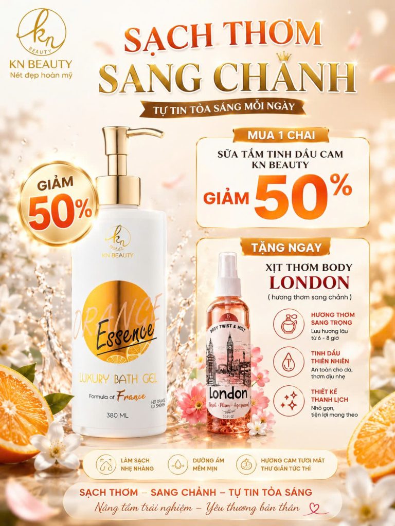 Siêu Deal Sữa Tắm Tinh Dầu Cam Giảm 50% Thêm Quà Tặng
